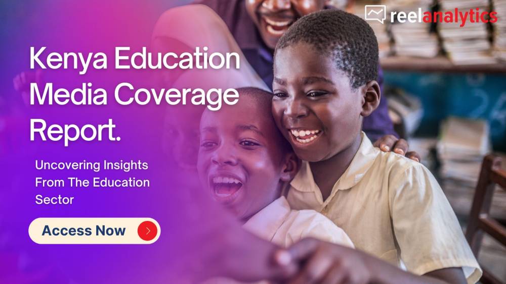 Investing In Education For A Better Future- Kenya Education Media Coverage Report (2022)