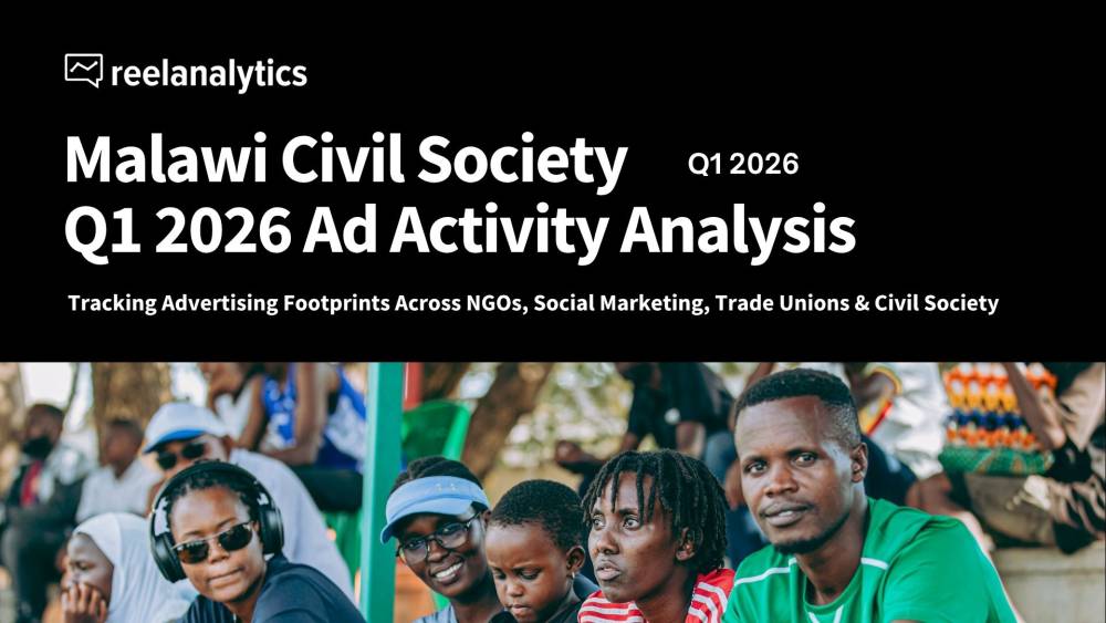 Malawi Civil Society ​ Q1 2026 Ad Activity Analysis: Tracking Advertising Activity Across NGOs, Social Marketing, Trade Unions & Civil Society​