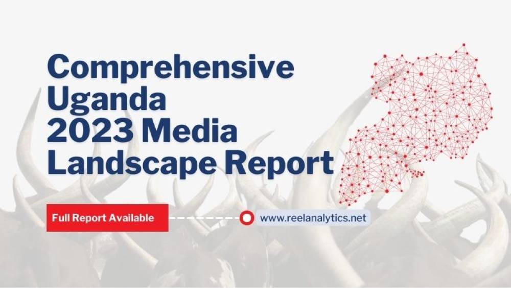 MTN, Airtel and Multichoice Lead Uganda Media Expenditure - 2023 Uganda Media Landscape Report | Reelanalytics