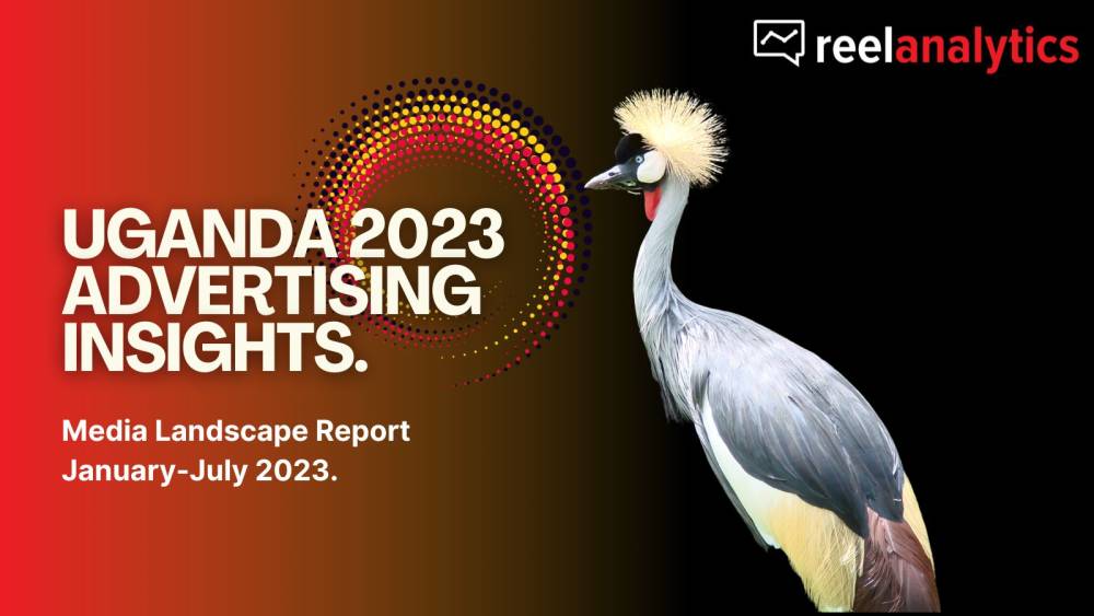 2023 Uganda Media Landscape Report-January-July|Reelanalytics